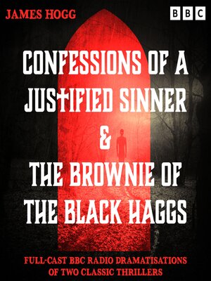 cover image of Confessions of a Justified Sinner & the Brownie of the Black Haggs